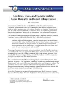 Leviticus, Jesus, and Homosexuality: Some Thoughts on Honest Interpretation Rob Schwarzwalder Conservatives and liberals alike use the Bible to justify their political positions. Frequently, politicians take verses of Sc