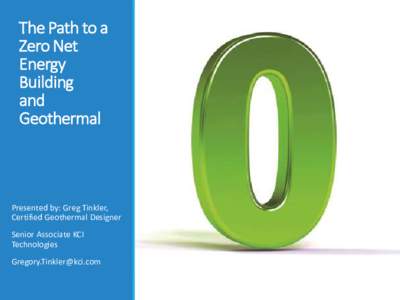 The Path to a Zero Net Energy Building and Geothermal