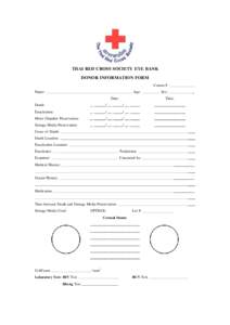 THAI RED CROSS SOCIETY EYE BANK DONOR INFORMATION FORM Name: Death: Enucleation: Moist Chamber Preservation: