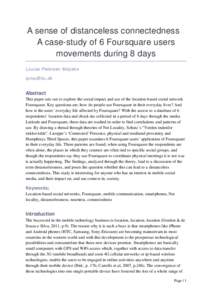 A sense of distanceless connectedness A case-study of 6 Foursquare users movements during 8 days Louise Petersen Matjeka   Abstract