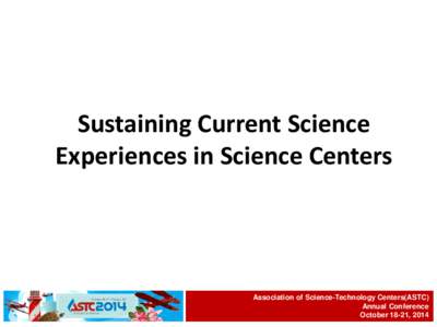 Association of Science-Technology  Annual Conference October 31-November 1, 2009