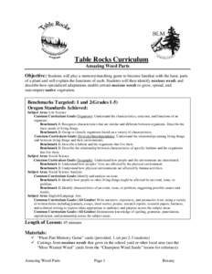 Table Rocks Curriculum Amazing Weed Parts Objective: Students will play a memory/matching game to become familiar with the basic parts of a plant and will explain the functions of each. Students will then identify noxiou