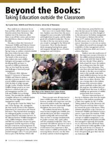 Beyond the Books:  Taking Education outside the Classroom By Crystal Kane, Wildlife and Fisheries Science, University of Tennessee  Place students in a classroom for an