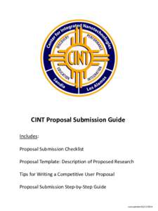 CINT Proposal Submission Guide Includes: Proposal Submission Checklist Proposal Template: Description of Proposed Research Tips for Writing a Competitive User Proposal