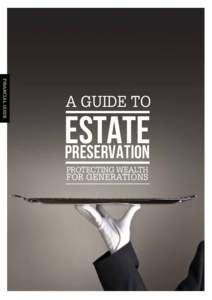 FINANCIAL GUIDE  A GUIDE TO ESTATE PRESERVATION