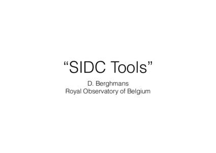 “SIDC Tools” D. Berghmans Royal Observatory of Belgium e l
