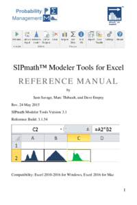 SIPmath™ Modeler Tools for Excel  REFERENCE MANUAL by Sam Savage, Marc Thibault, and Dave Empey Rev. 24 May 2015