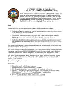 ST. ANDREW SOCIETY OF TALLAHASSEE  ANNUAL ESSAY CONTEST INSTRUCTIONS The St. Andrew Society of Tallahassee announces its Annual Essay Contest. All public and private middle-school students residing in Gadsden, Jefferson,