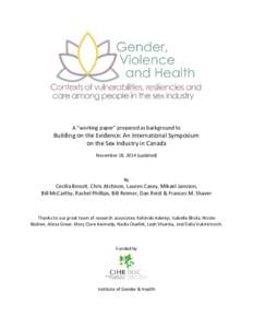 A “working paper” prepared as background to  Building on the Evidence: An International Symposium on the Sex Industry in Canada November 18, 2014 (updated)
