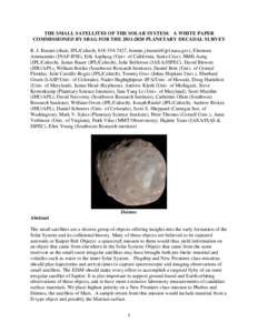 THE SMALL SATELLITES OF THE SOLAR SYSTEM: A WHITE PAPER COMMISSIONED BY SBAG FOR THE[removed]PLANETARY DECADAL SURVEY B. J. Buratti (chair; JPL/Caltech, [removed], [removed]), Eleonora Ammannito 