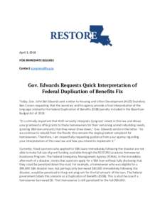 April 3, 2018 FOR IMMEDIATE RELEASE Contact:  Gov. Edwards Requests Quick Interpretation of Federal Duplication of Benefits Fix