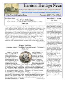 Monthly newsletter of Harrison County Historical Society, PO Box 411, Cynthiana, KY, 41031 www.harrisoncountyky.us/historical-society & www.harrisoncountyky.us/harrison- 25th Year Celebration Issue  February 2007—Vol. 