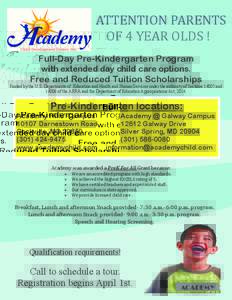 ATTENTION PARENTS OF 4 YEAR OLDS ! Full-Day Pre-Kindergarten Program with extended day child care options.  Free and Reduced Tuition Scholarships