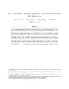Fast Asynchronous Byzantine Agreement and Leader Election with Full Information Bruce Kapron ∗