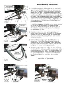 Hitch Mounting Instructions quick-release lever in halfway position  1. If your bike is equipped with a quick-release rear wheel,
