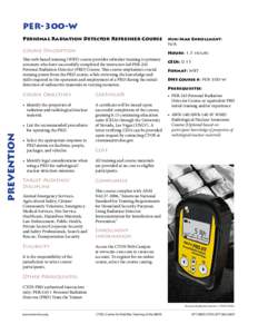 PER-300-W Personal Radiation Detector Refresher Course Course Description Hours: 1.5 hours