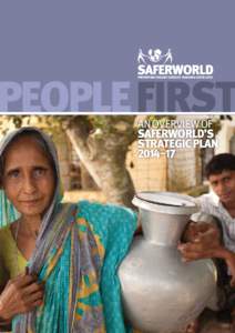 PEOPLE FIRST an overview of SAFERWORLD’S Strategic plan 2014–17