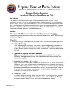 Hopland Band of Pomo Indians 3000 Shanel Rd., Hopland, CaliforniaPhoneFaxBureau of Indian Education Vocational Education Grant Program Policy Introduction: