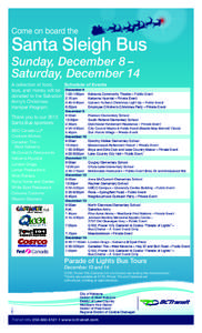 Come on board the  Santa Sleigh Bus Sunday, December 8 – Saturday, December 14