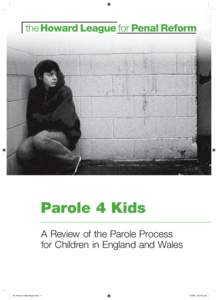 Parole 4 Kids A Review of the Parole Process for Children in England and Wales HL Parole 4 Kids Report.indd 1