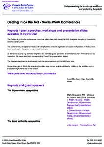 Printed from onat 06:25:39  Professionalising the social care workforce and protecting the public  Getting in on the Act - Social Work Conferences