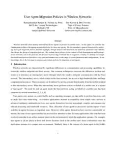 User Agent Migration Policies in Wireless Networks Ramachandran Ramjee & Thomas La Porta Jim Kurose & Don Towsley Bell Labs, Lucent Technologies Dept of Comp. Science Holmdel, NJ