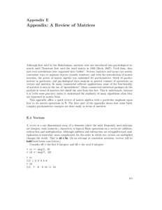 Appendix E  Appendix: A Review of Matrices Although first used by the Babylonians, matrices were not introduced into psychological research until Thurstone first used the word matrix inBock, Until then, dat