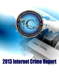 2013 Internet Crime Report  1 Table of Contents Executive Summary ....................................................................................................................................................3