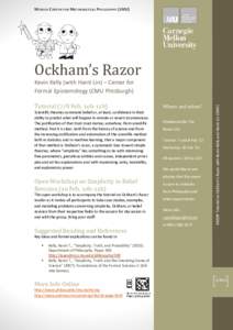 M UNICH C ENTER FOR M ATHEMATICAL P HILOSOPHY (LMU)  Ockham’s Razor Tutorial (7/8 Feb, 10h-12h) Scientific theories command belief or, at least, confidence in their ability to predict what will happen in remote or nove