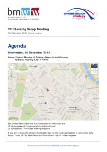 VIII Steering Group Meeting 10th December 2014 | Vienna, Austria Agenda Wednesday, 10 December 2014 Venue: Federal Ministry of Science, Research and Economy