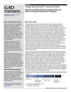 GAOHighlights, Homeland Security Acquisitions: DHS Should Better Define Oversight Roles and Improve Program Reporting to Congres