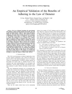 2011 18th Working Conference on Reverse Engineering  An Empirical Validation of the Beneﬁts of Adhering to the Law of Demeter Yi Guo, Michael W¨ursch, Emanuel Giger, and Harald C. Gall s.e.a.l. – software evolution 