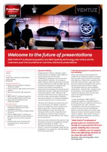Photo courtesy of Ventuz - Design by Stereolize  Welcome to the future of presentations AMD FirePro™ professional graphics and AMD Eyefinity technology help Ventuz and its customers push the boundaries for real-time, i