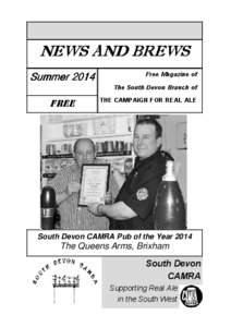 NEWS AND BREWS Summer 2014 Free Magazine of The South Devon Branch of