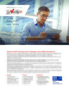 ®  THE HIG HE ST P OSSIBLE LEVEL OF SECUR ITY HAS NEVER BEEN EASIER The Future of Identity Management