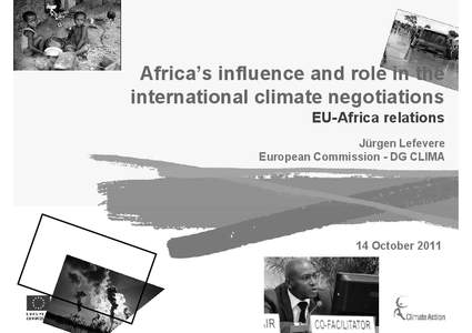 1  Africa’s influence and role in the international climate negotiations EU-Africa relations Jürgen Lefevere