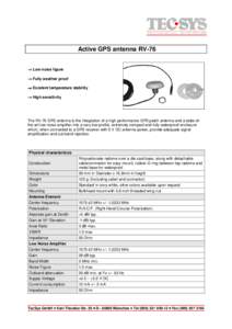 Active GPS antenna RV-76 → Low noise figure → Fully weather proof → Excelent temperature stability → High sensitivity