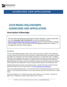 G U I D E L I N E S A N D A P P L I C AT I O NMEDIA FELLOWSHIPS GUIDELINES AND APPLICATION Soros Justice Fellowships The Soros Justice Fellowships seek applicants for its Media Fellowships. Letters of Intent (LOIs