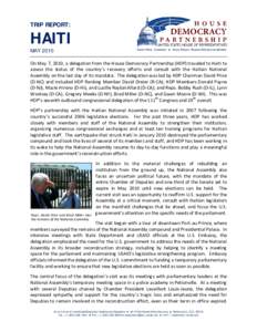 TRIP REPORT:  HAITI MAYDAVID PRICE, CHAIRMAN ● DAVID DREIER, RANKING REPUBLICAN MEMBER