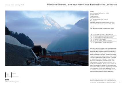 landscape - myths - technology / Traffic  AlpTransit Gotthard, eine neue Generation Eisenbahn und Landschaft Autoren Beratungsgruppe für Gestaltung - BGG: Uli Huber (Vorsitz)