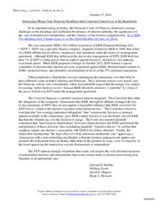 October 15, 2014 Dismissing Merger Suit, Delaware Reaffirms that Corporate Control Lies in the Boardroom In an important ruling yesterday, the Delaware Court of Chancery dismissed a merger challenge on the pleadings and 
