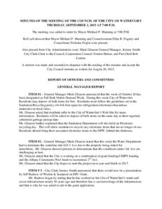 MINUTES OF THE MEETING OF THE COUNCIL OF THE CITY OF WATERVLIET THURSDAY, SEPTEMBER 3, 2015 AT 7:00 P.M. The meeting was called to order by Mayor Michael P. Manning at 7:00 P.M. Roll call showed that Mayor Michael P. Man