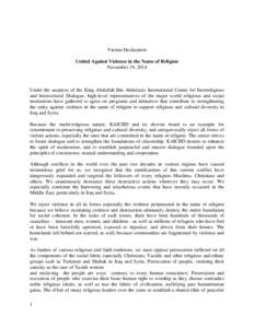 Vienna Declaration United Against Violence in the Name of Religion November 19, 2014 Under the auspices of the King Abdullah Bin Abdulaziz International Centre for Interreligious and Intercultural Dialogue, high-level re