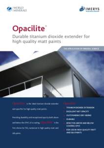 Opacilite  ™ Durable titanium dioxide extender for high quality matt paints