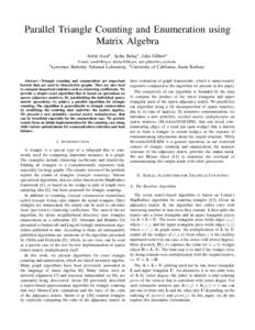 Parallel Triangle Counting and Enumeration using Matrix Algebra Ariful Azad1 , Aydın Buluc¸1 , John Gilbert2 E-mail: , , and  1 Lawrence