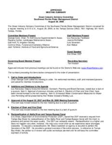 APPROVED MEETING SUMMARY Green Industry Advisory Committee Southwest Florida Water Management District August 28, 2008 The Green Industry Advisory Committee of the Southwest Florida Water Management District convened for