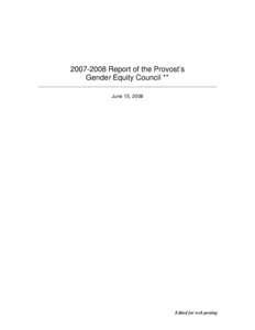Report of the Provost’s Gender Equity Council ** ________________________________________________________________ June 15, 2008  Edited for web posting