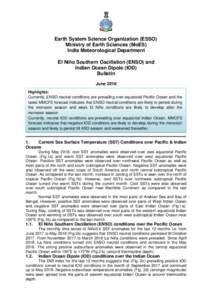 Earth System Science Organization (ESSO) Ministry of Earth Sciences (MoES) India Meteorological Department El Niño Southern Oscillation (ENSO) and Indian Ocean Dipole (IOD) Bulletin