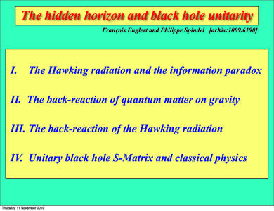 The hidden horizon and black hole unitarity François Englert and Philippe Spindel [arXiv:I.  The Hawking radiation and the information paradox