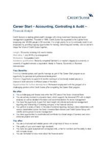 Career Start – Accounting, Controlling & Audit – Financial Analyst Credit Suisse is a leading global wealth manager with strong investment banking and asset management capabilities. Founded in 1856, Credit Suisse has